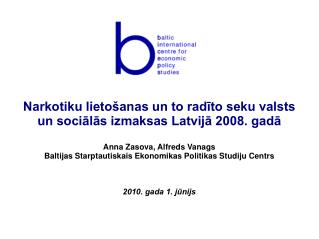 Narkotiku lietošanas un to radīto seku valsts un sociālās izmaksas Latvijā 2008. gadā