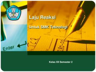 L aju R eaksi Untuk SMK Teknologi