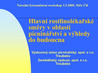 Hlavní rostlinolékařské směry v oblasti pícninářství a výhledy do budoucna