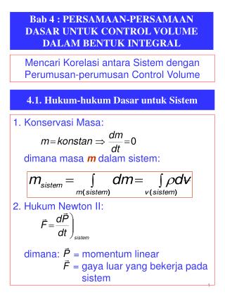 Bab 4 : PERSAMAAN-PERSAMAAN DASAR UNTUK CONTROL VOLUME DALAM BENTUK INTEGRAL