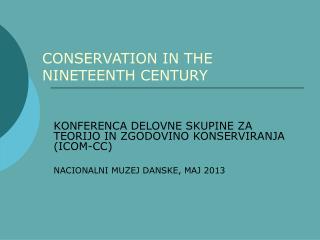 CONSERVATION IN THE NINETEENTH CENTURY