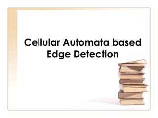 Cellular Automata based Edge Detection