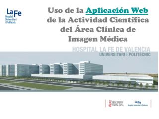 Uso de la Aplicación Web de la Actividad Científica del Área Clínica de Imagen Médica