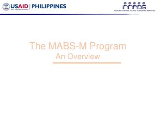 The MABS-M Program An Overview