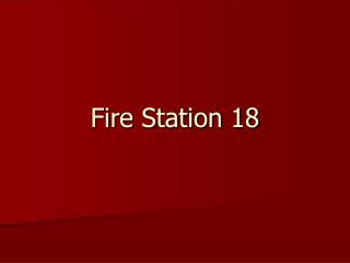 Fire Station 18