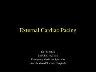 External Cardiac Pacing