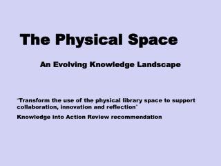 The Physical Space