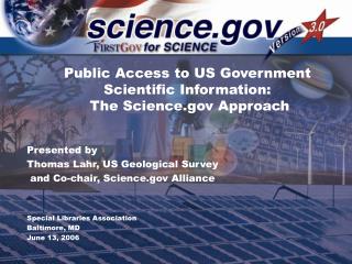 Public Access to US Government Scientific Information: The Science Approach