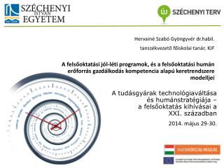 A tudásgyárak technológiaváltása és humánstratégiája – a felsőoktatás kihívásai a XXI. században