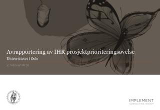 Avrapportering av IHR prosjektprioriteringsøvelse