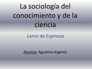 La sociología del conocimiento y de la ciencia
