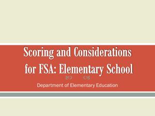 Scoring and Considerations for FSA: Elementary School