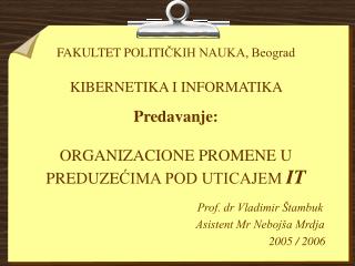 Prof. dr Vladimir Štambuk Asistent Mr Nebojša Mrdja 		 200 5 / 200 6