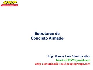 Eng. Marcos Luís Alves da Silva luisalves1969@gmail unip-comunidade-eca@googlegroups