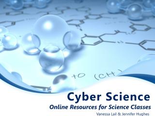 Cyber Science Online Resources for Science Classes