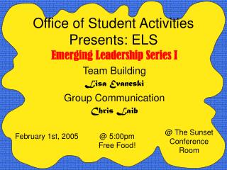 Office of Student Activities Presents: ELS