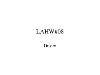 LAHW#08