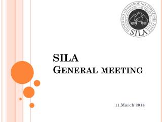 SILA General meeting