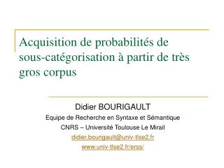 Acquisition de probabilités de sous-catégorisation à partir de très gros corpus