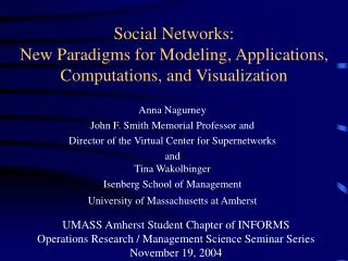Social Networks: New Paradigms for Modeling, Applications, Computations, and Visualization