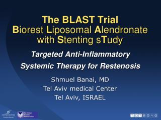 The BLAST Trial B iorest L iposomal A lendronate with S tenting s T udy