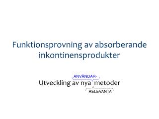 Funktionsprovning av absorberande inkontinensprodukter