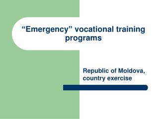 “Emergency” vocational training programs