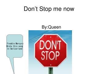 Don’t Stop me now
