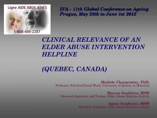 CLINICAL RELEVANCE OF AN ELDER ABUSE INTERVENTION HELPLINE (QUEBEC, CANADA)