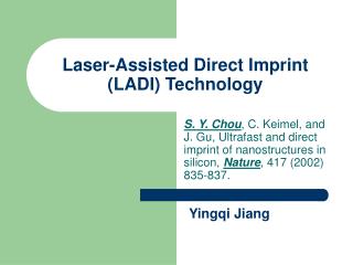 Laser-Assisted Direct Imprint (LADI) Technology