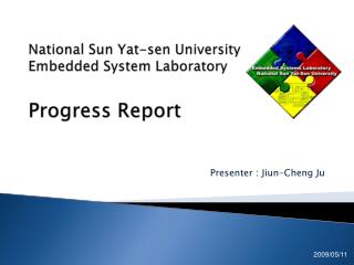 National Sun Yat-sen University Embedded System Laboratory Progress Report