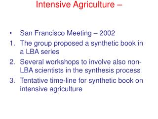 Intensive Agriculture –