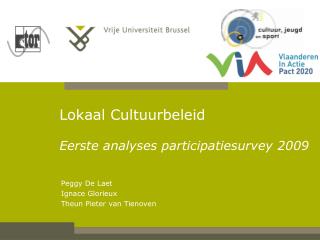 Lokaal Cultuurbeleid Eerste analyses participatiesurvey 2009