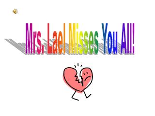 Mrs. Lael Misses You All!