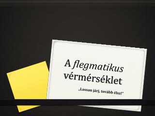 A flegmatikus vérmérséklet