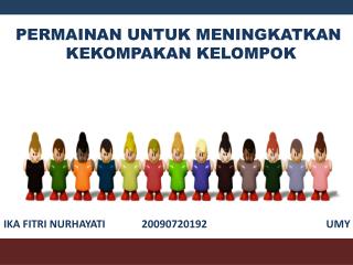 PERMAINAN UNTUK MENINGKATKAN KEKOMPAKAN KELOMPOK