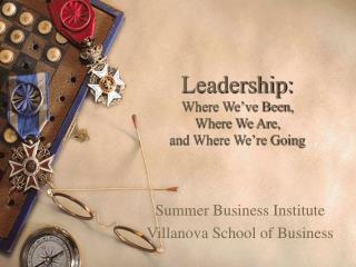 Leadership: Where We’ve Been, Where We Are, and Where We’re Going