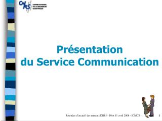 Présentation du Service Communication