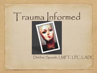 Trauma Informed