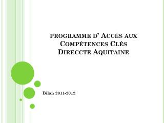 programme d’ Accès aux Compétences Clés Direccte Aquitaine