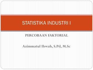 STATISTIKA INDUSTRI I