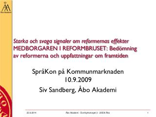 SpråKon på Kommunmarknaden 10.9.2009 Siv Sandberg, Åbo Akademi