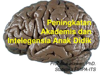 Peningkatan Akademis dan Intelegensia Anak Didik