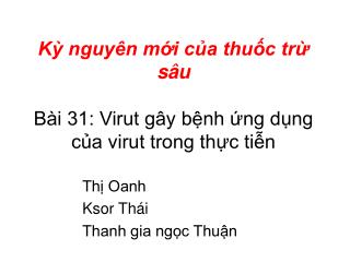 Kỳ nguyên mới của thuốc trừ sâu Bài 31: Virut gây bệnh ứng dụng của virut trong thực tiễn