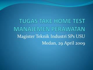 TUGAS TAKE HOME TEST MANAJEMEN PERAWATAN