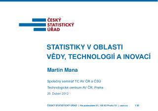 STATISTIKY V OBLASTI VĚDY, TECHNOLOGIÍ A INOVACÍ