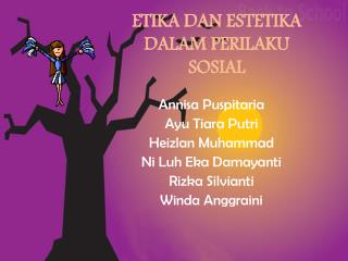 ETIKA DAN ESTETIKA DALAM PERILAKU SOSIAL