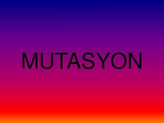 MUTASYON