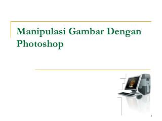 Manipulasi Gambar Dengan Photoshop