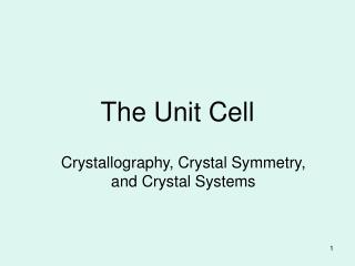 The Unit Cell